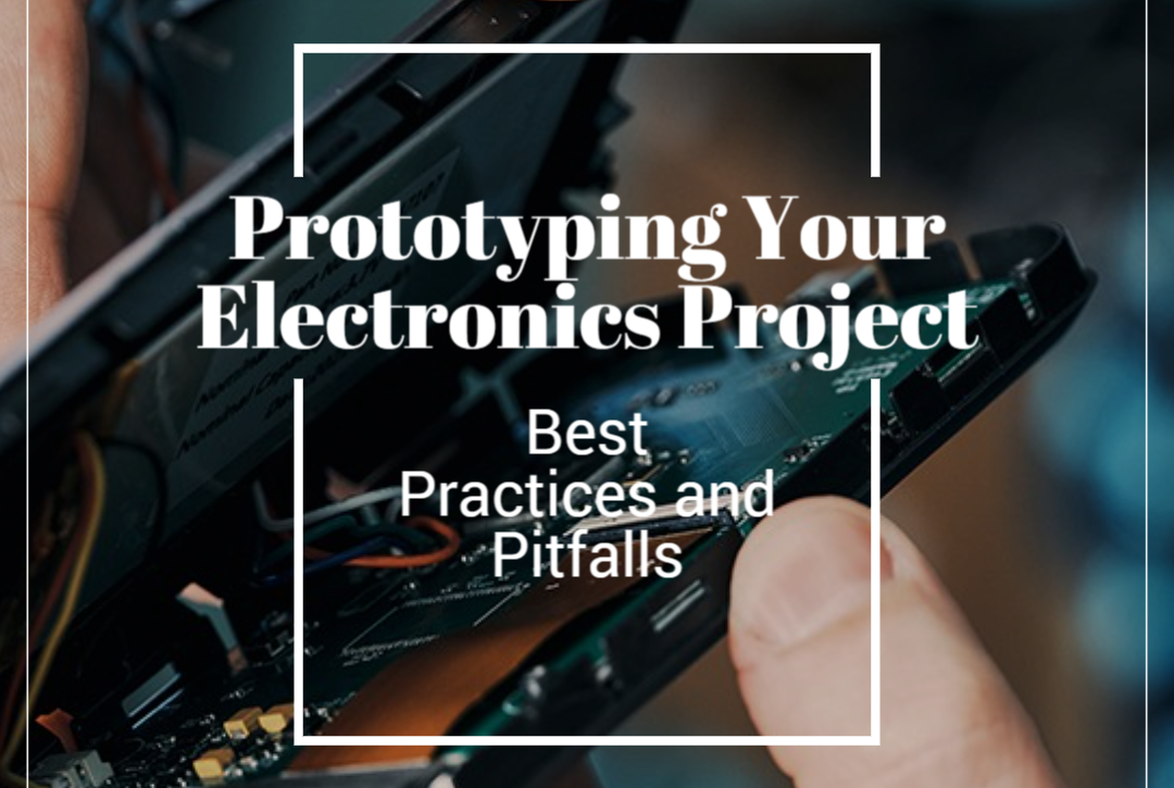 Prototyping Your Electronics Project