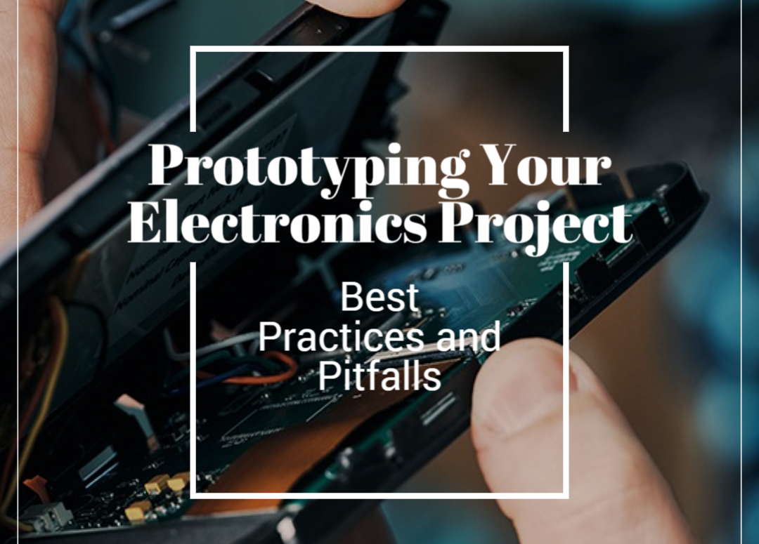 Prototyping Your Electronics Project