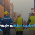 6 Strategies to Reduce Supply Chain Costs.