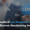 The Benefits of Lean Manufacturing in EMS (Electronic Manufacturing Services)