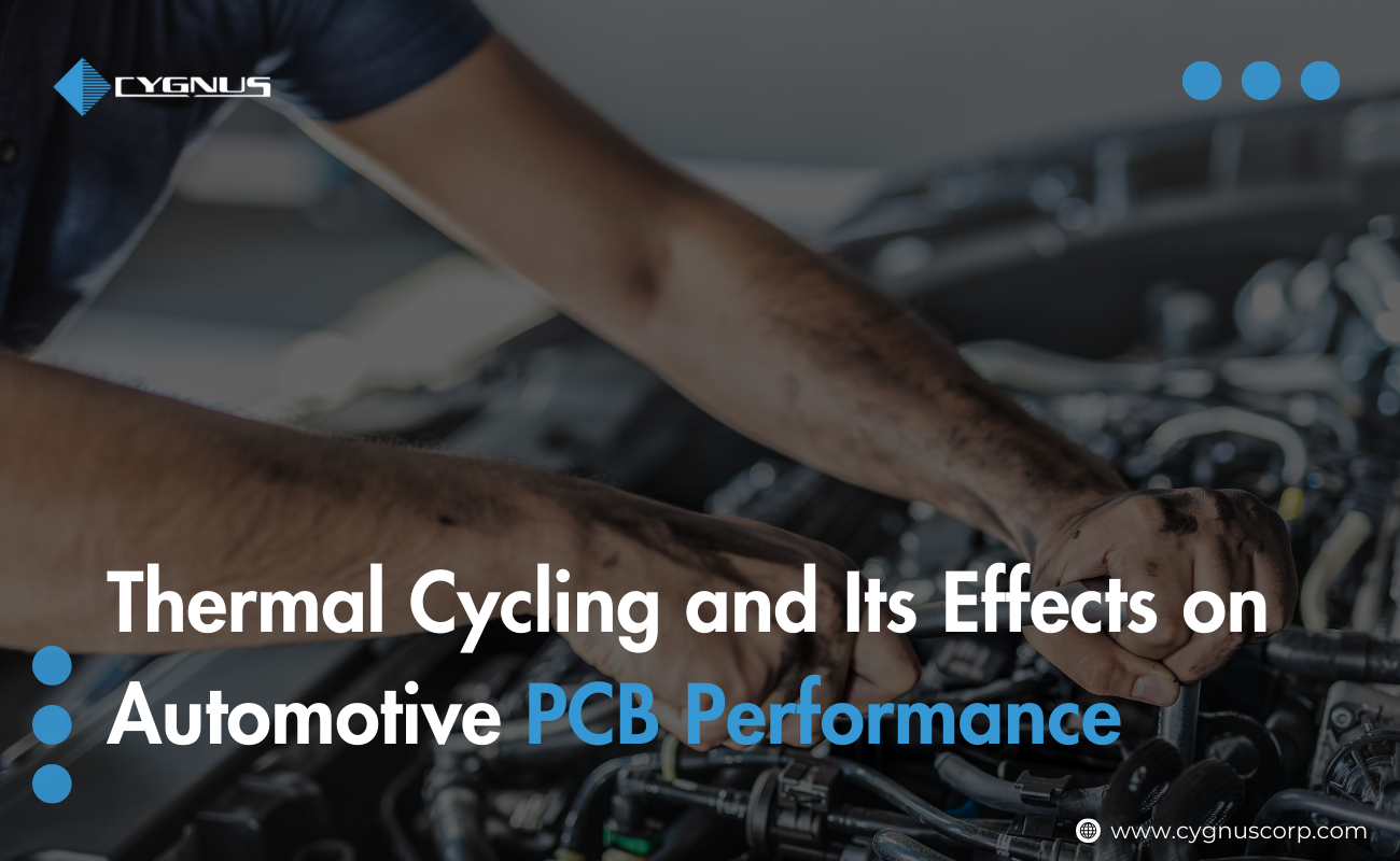 Thermal Cycling and Its Effects on Automotive PCB Performance