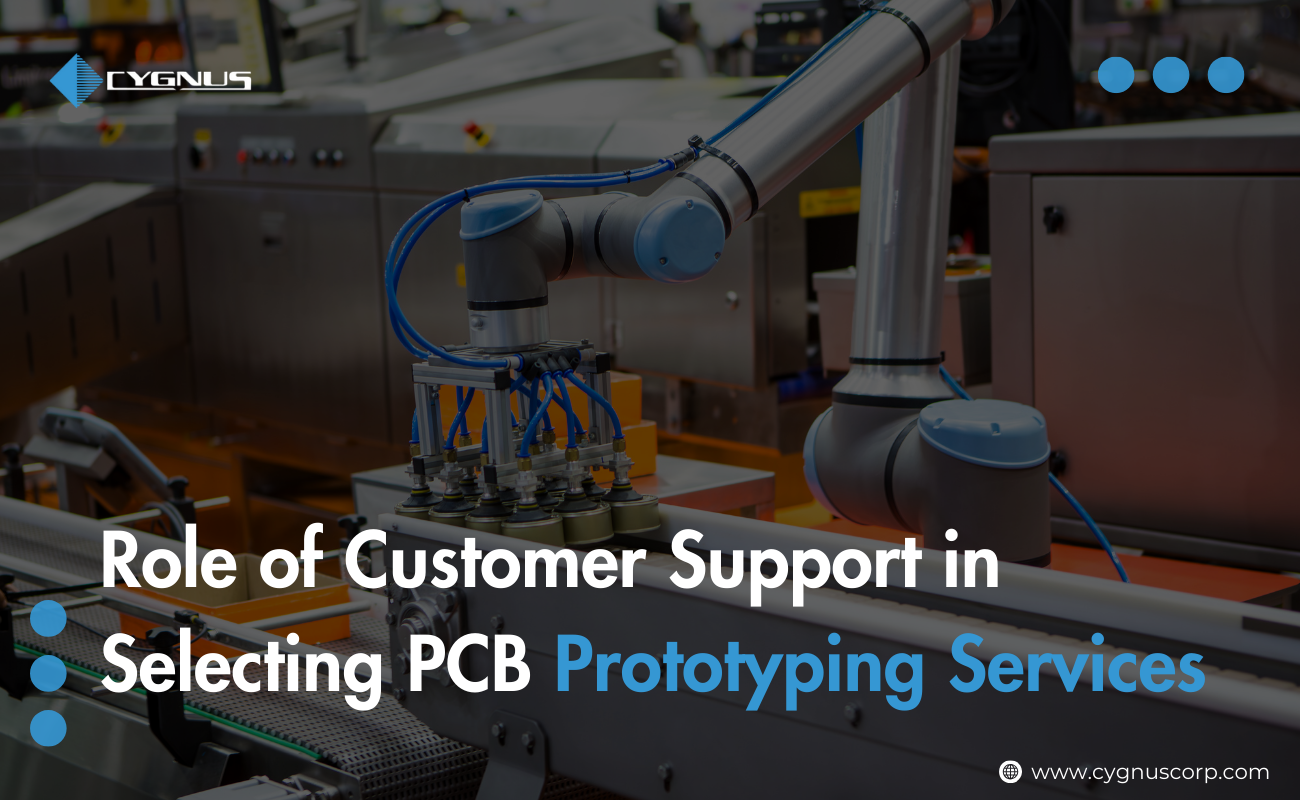 Role of Customer Support in Selecting PCB Prototyping Services