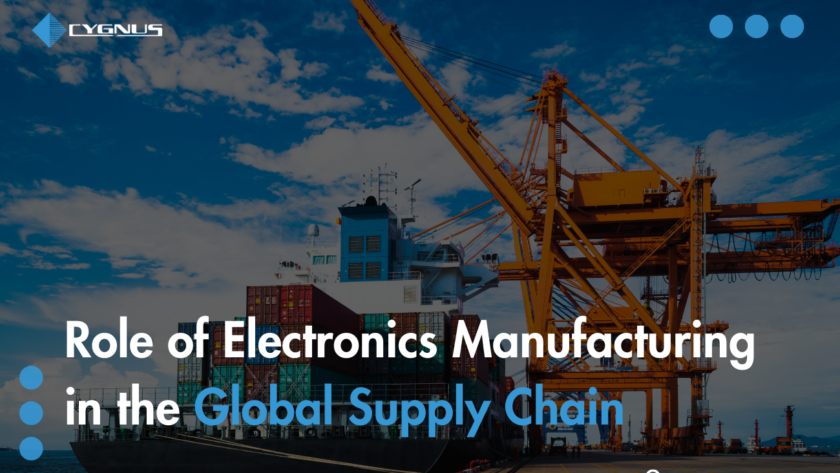 Role of Electronics Manufacturing in the Global Supply Chain