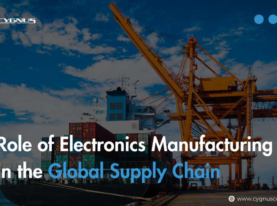 Role of Electronics Manufacturing in the Global Supply Chain