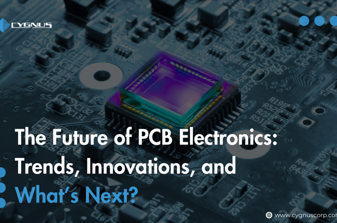 The Future of PCB Electronics Trends, Innovations, and What’s Next