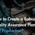 How to Create a Robust Quality Assurance Plan for SMT Production?