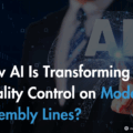 How AI Is Transforming Quality Control on Modern Assembly Lines?