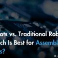 Cobots vs. Traditional Robots: Which Is Best for Assembly Lines?