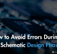 how-to-avoid-errors-during-schematic-design-phase