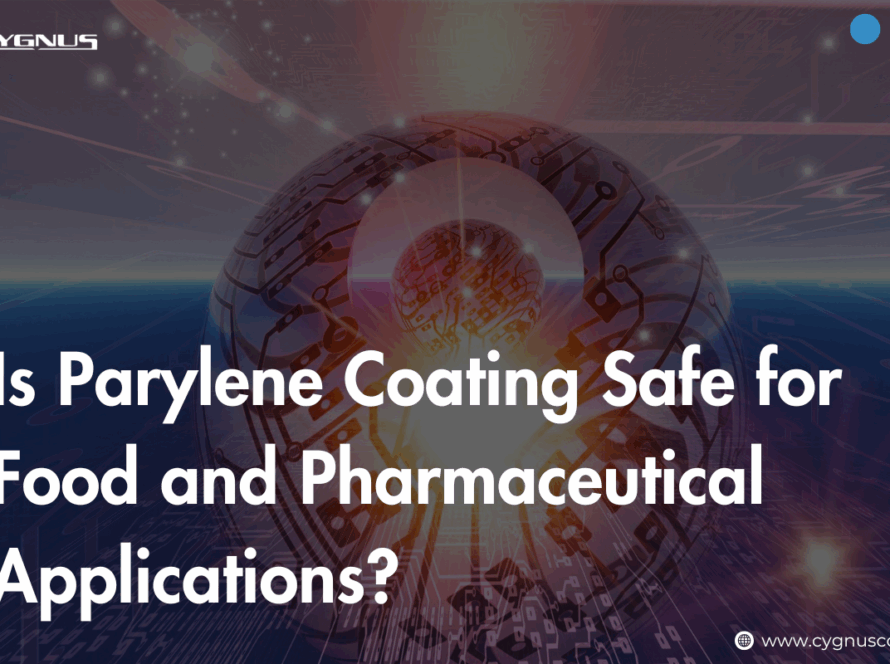 is-parylene-coating-safe-for-food-and-pharmaceutical-applications