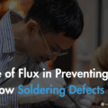 Role of Flux in Preventing Reflow Soldering Defects