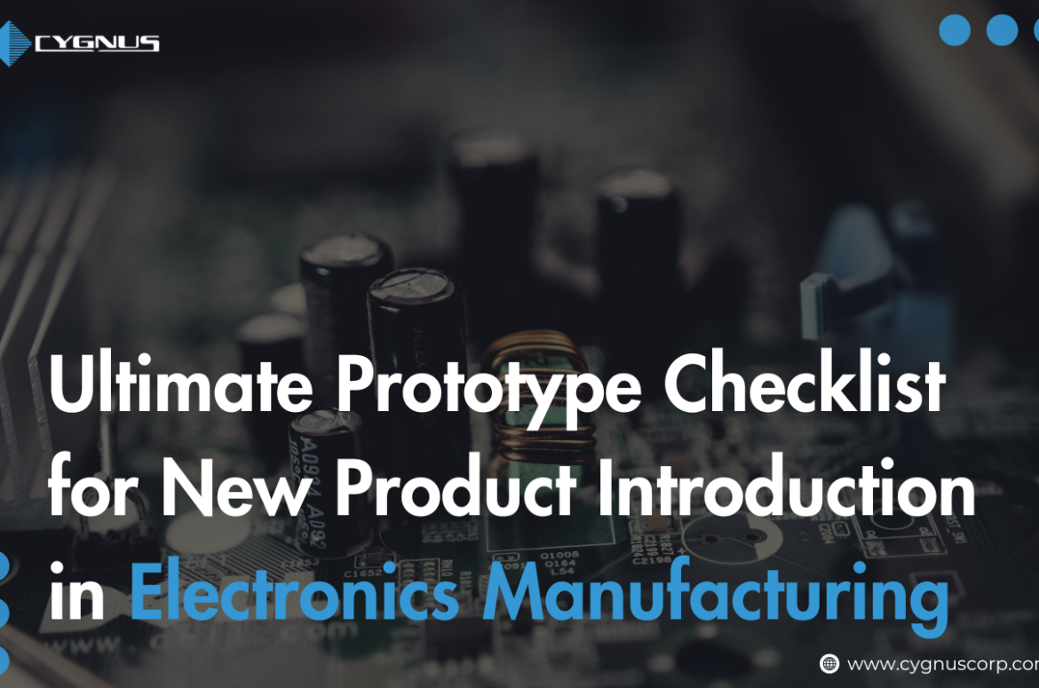 ultimate-prototype-checklist-for-new-product-introduction-in-electronics- manufacturing