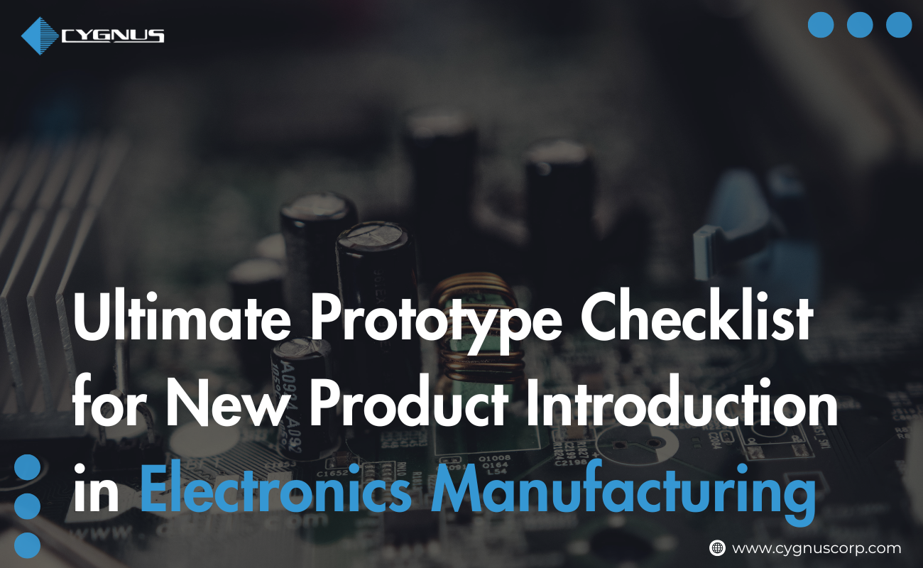ultimate-prototype-checklist-for-new-product-introduction-in-electronics- manufacturing