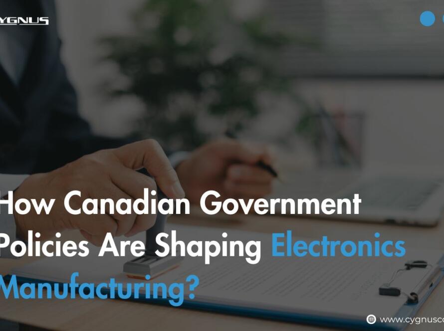how-canadian-government-policies-are-shaping-electronics-manufacturing