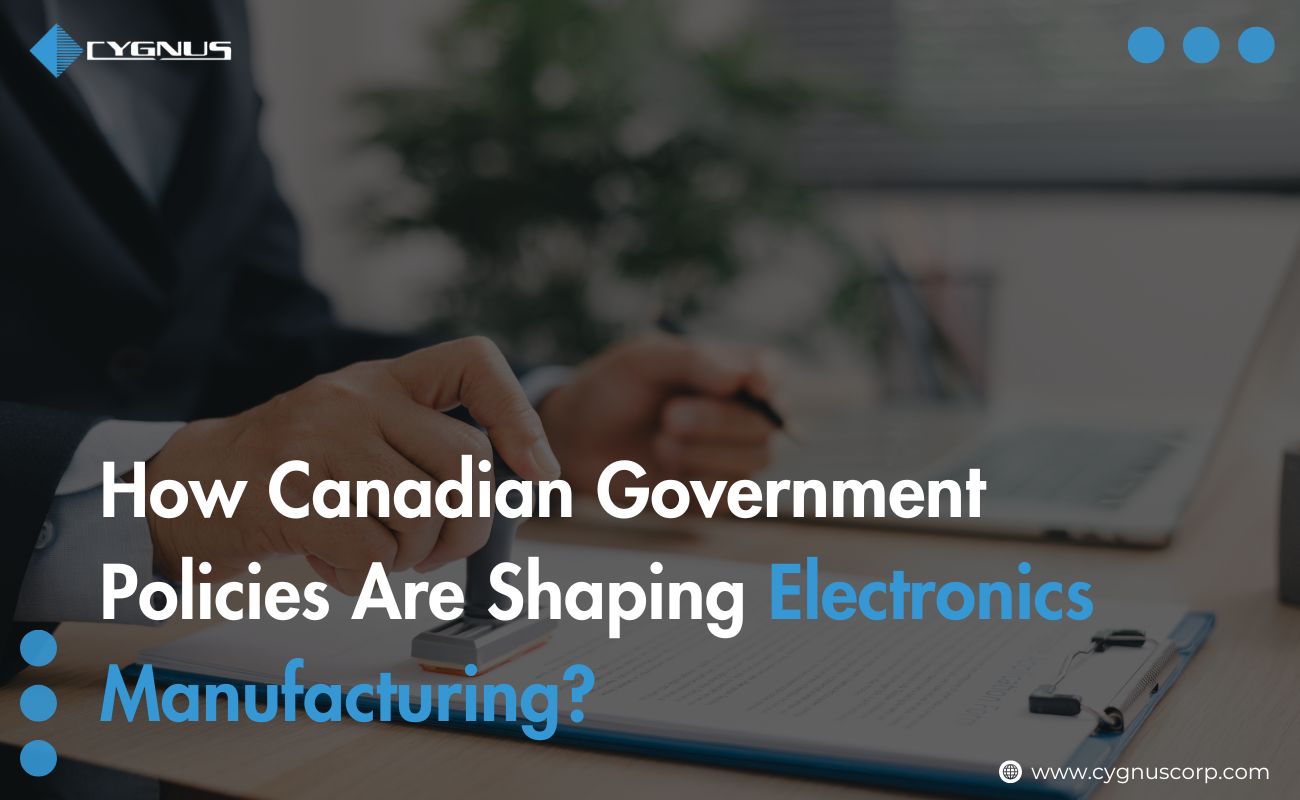 how-canadian-government-policies-are-shaping-electronics-manufacturing