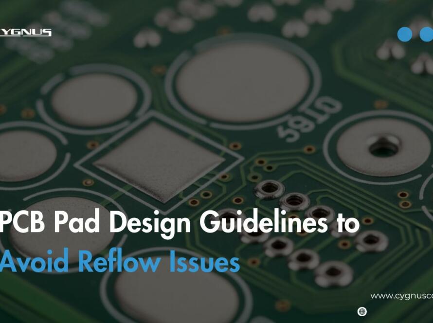 pcb-pad-design-guidelines-to-avoid-reflow-issues