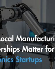 why-local-manufacturing-partnerships-matter-for-electronics-startups